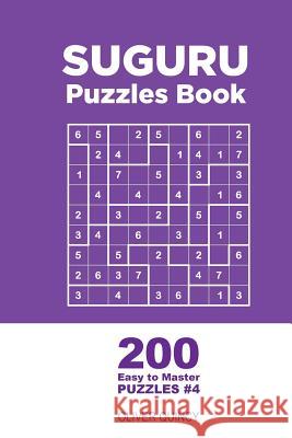 Suguru - 200 Easy to Master Puzzles 9x9 (Volume 4) Oliver Quincy 9781982067908 Createspace Independent Publishing Platform - książka