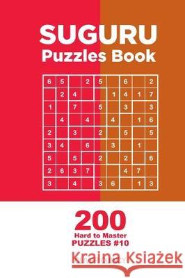 Suguru - 200 Hard to Master Puzzles 9x9 (Volume 10) Oliver Quincy 9781712560556 Independently Published - książka