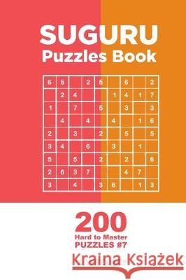 Suguru - 200 Hard to Master Puzzles 9x9 (Volume 7) Oliver Quincy 9781712260258 Independently Published - książka