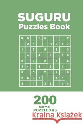 Suguru - 200 Normal Puzzles 9x9 (Volume 5) Oliver Quincy 9781982068172 Createspace Independent Publishing Platform - książka