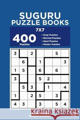 Suguru Puzzle Books - 400 Easy to Master Puzzles 7x7 (Volume 3) Dart Veider Dmytro Khomiak 9781692246426 Independently Published - książka