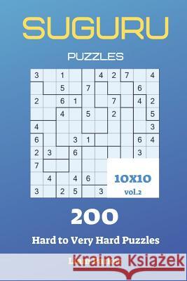Suguru Puzzles - 200 Hard to Very Hard Puzzles 10x10 vol.2 Liam Parker 9781070245812 Independently Published - książka