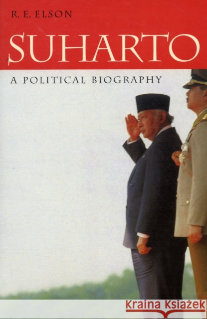 Suharto: A Political Biography Elson, R. E. 9780521616577 Cambridge University Press - książka