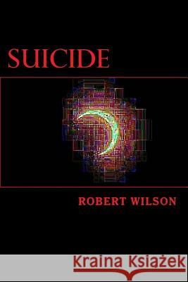 Suicide Robert Wilson 9781502317629 Createspace - książka