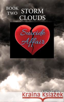 Suicide Affair - Book Two: Storm Clouds Tony Stanford 9781977218018 Outskirts Press - książka