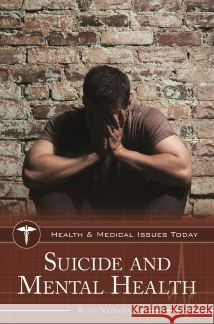 Suicide and Mental Health Rudy Nydegger 9781610695831 Greenwood - książka