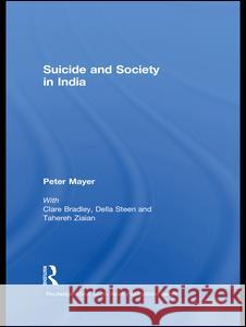 Suicide and Society in India Peter Mayer   9780415589383 Taylor and Francis - książka