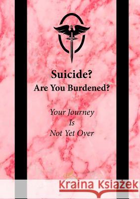 Suicide? Are You Burdened?: Your Journey is Not Yet Over M, Lina 9780994179029 Beyond Woman - książka