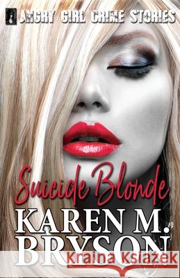 Suicide Blonde Karen M. Bryson 9781689646994 Independently Published - książka