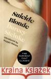 Suicide Blonde Darcey Steinke 9781786894410 Canongate Books Ltd
