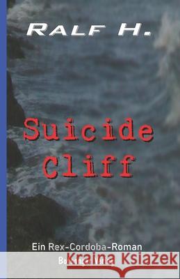 Suicide Cliff Ralf H 9783949417108 Botnanger Verlag - książka