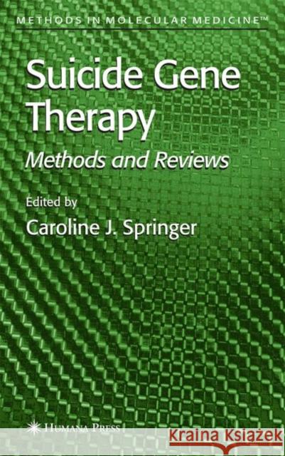 Suicide Gene Therapy: Methods and Reviews Springer, Caroline J. 9781617372834 Springer - książka