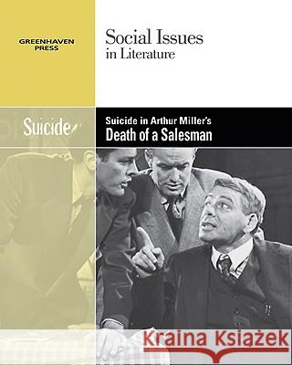 Suicide in Arthur Miller's Death of a Salesman Cafferty Lerner, Alicia 9780737740196 Greenhaven Press - książka
