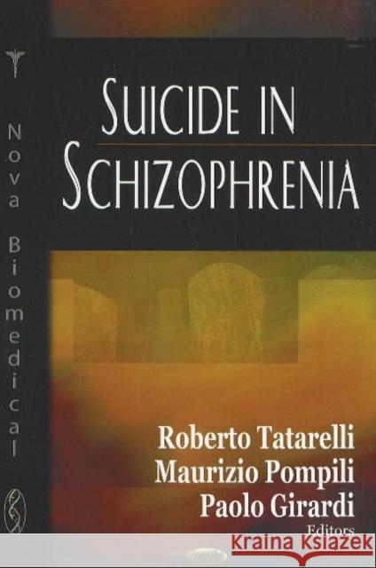 Suicide in Schizophrenia Maurizio Pompili, Roberto Tatarelli, Paolo Girdardi 9781600211997 Nova Science Publishers Inc - książka