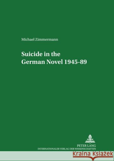 Suicide in the German Novel, 1945-89 Kuxdorf, Manfred 9783631377482 Peter Lang AG - książka