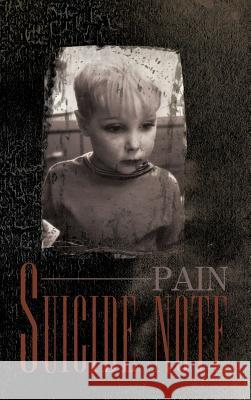 Suicide Note Pain 9781456769956 Authorhouse - książka