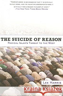 Suicide of Reason: Radical Islam's Threat to the West Harris, Lee 9780465010226 Basic Books - książka