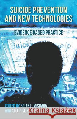 Suicide Prevention and New Technologies: Evidence Based Practice Mishara, B. 9781137351715  - książka