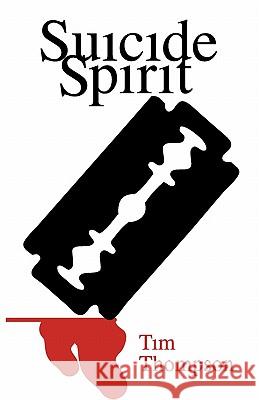 Suicide Spirit Tim Thompson 9780881441987 Tim Thompson - książka