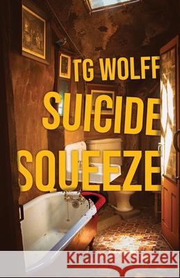 Suicide Squeeze Tg Wolff 9781643961774 Down & Out Books - książka
