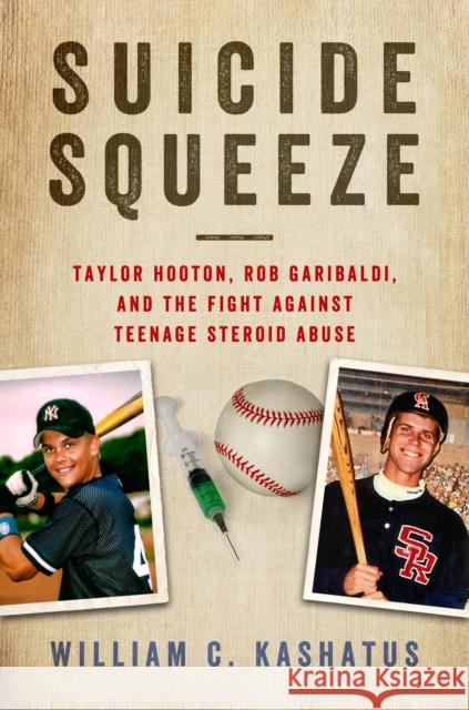 Suicide Squeeze: Taylor Hooton, Rob Garibaldi, and the Fight Against Teenage Steroid Abuse William C. Kashatus 9781439914380 Temple University Press - książka