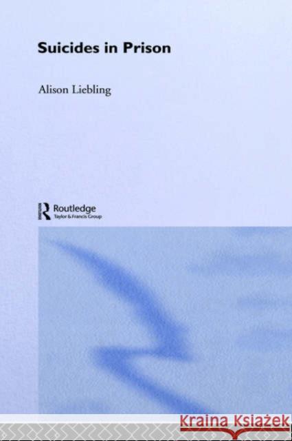 Suicides in Prison Alison Liebling A. Liebling Liebling Alison 9780415075596 Routledge - książka