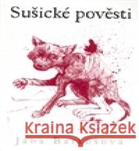 Sušické pověsti Jana Bartošová 9788087101483 Karmášek - książka