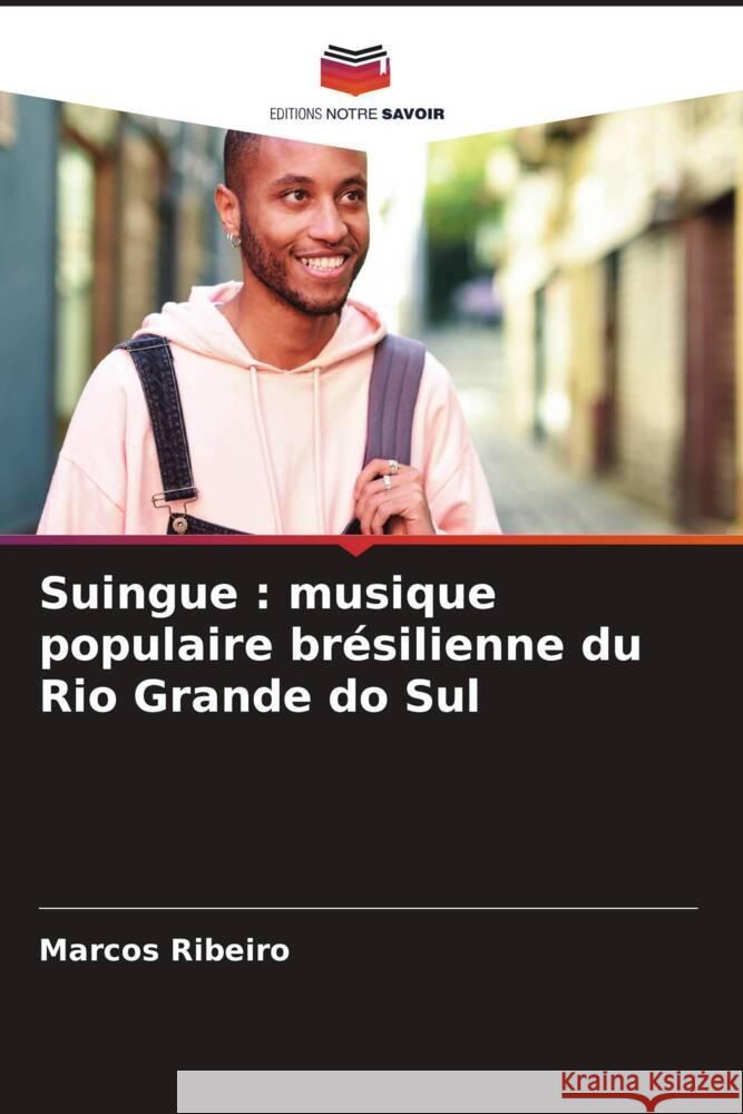Suingue: musique populaire br?silienne du Rio Grande do Sul Marcos Ribeiro 9786207238286 Editions Notre Savoir - książka