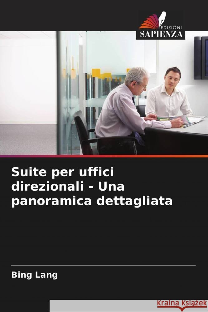 Suite per uffici direzionali - Una panoramica dettagliata Bing Lang 9786208535469 Edizioni Sapienza - książka