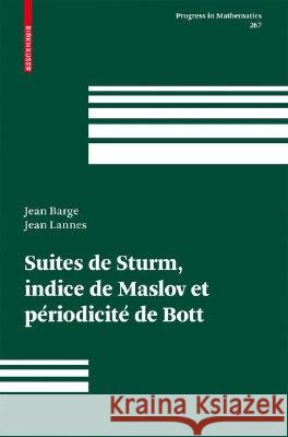 Suites de Sturm, Indice de Maslov Et Périodicité de Bott Barge, Jean 9783764387099 Not Avail - książka