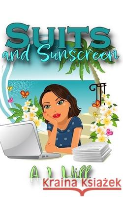 Suits and Sunscreen A J Hill (Csiro Manufacturing & Infrastructure Technology Australia) 9781494402020 Createspace Independent Publishing Platform - książka