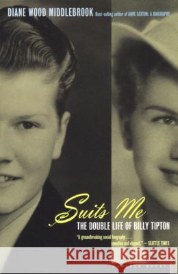 Suits Me: The Double Life of Billy Tipton Middlebrook, Diane Wood 9780395957899 Mariner Books - książka