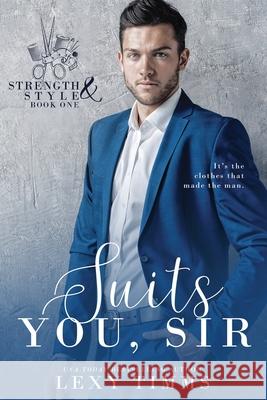Suits You, Sir Lexy Timms, Book Cover Design 9798528345802 Independently Published - książka
