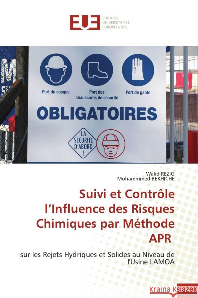 Suivi et Contr?le l'Influence des Risques Chimiques par M?thode APR Walid Rezig Mohammmed Bekhiche 9786206719618 Editions Universitaires Europeennes - książka