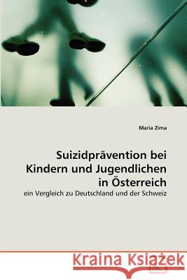 Suizidprävention bei Kindern und Jugendlichen in Österreich Zima, Maria 9783639367584 VDM Verlag - książka