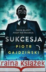 Sukcesja Piotr Gajdziński 9788328736580 Muza - książka