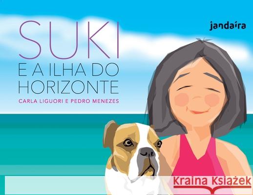 Suki e a ilha do horizonte Carla Liguori 9786587113425 Editora Jandaira - książka