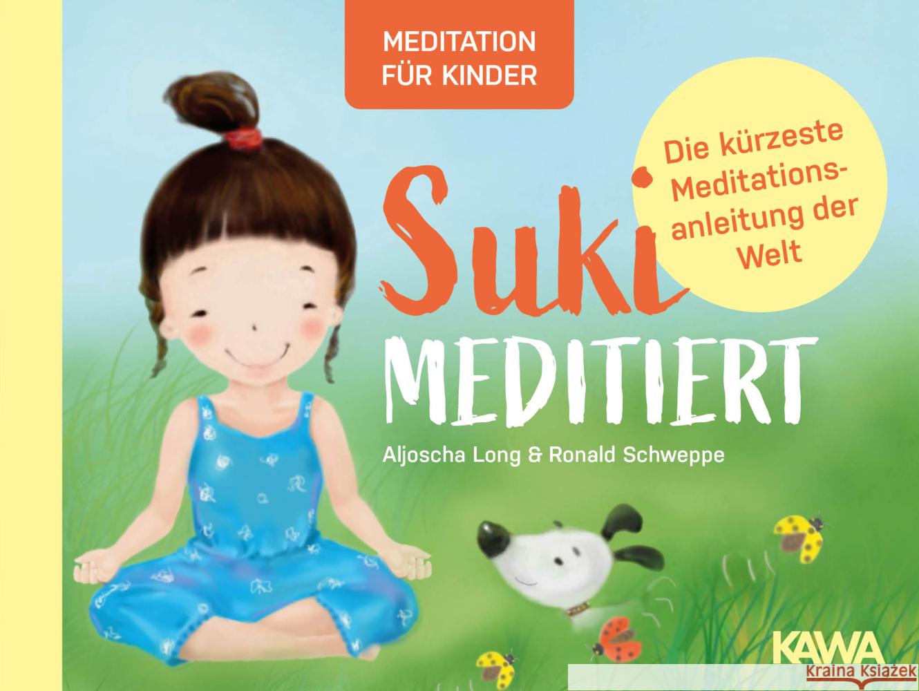 Suki meditiert Long, Aljoscha, Schweppe, Ronald 9783947738670 Kampenwand - książka