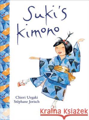 Suki's Kimono Chieri Uegaki Stephane Jorisch 9781553377528 Kids Can Press - książka