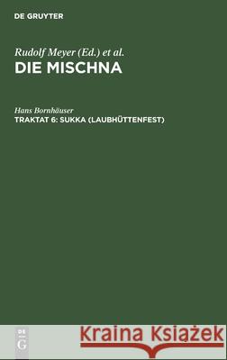 Sukka (Laubhüttenfest): Text, Übersetzung Und Erklärung. Nebst Einem Textkritischen Anhang Und Einer Tafel Hans Bornhäuser 9783112434338 De Gruyter - książka