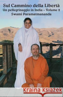 Sul cammino della Liberta 2 Swami Paramatmananda Puri 9781680376296 M.A. Center - książka