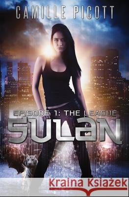 Sulan, Episode 1: The League Camille Picott 9781477631072 Createspace - książka