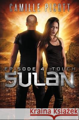 Sulan, Episode 4: Touch Camille Picott 9781984246264 Createspace Independent Publishing Platform - książka