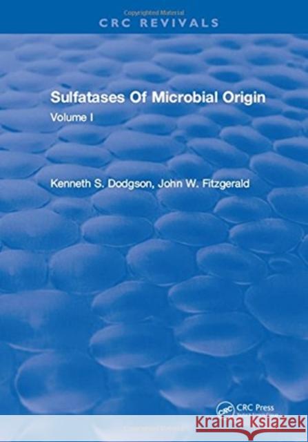 Sulfatases of Microbial Origin: Volume 1 Kenneth S. Dodgson 9781315897912 Taylor and Francis - książka