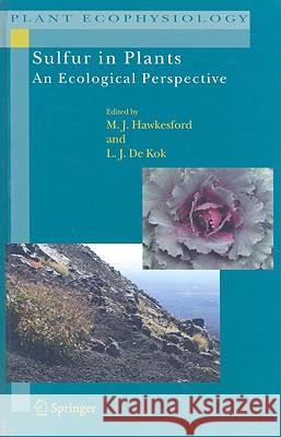 Sulfur in Plants: An Ecological Perspective Hawkesford, Malcolm J. 9781402058868 KLUWER ACADEMIC PUBLISHERS GROUP - książka