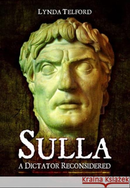 Sulla: A Dictator Reconsidered Lynda Telford 9781399077170 Pen & Sword Books Ltd - książka