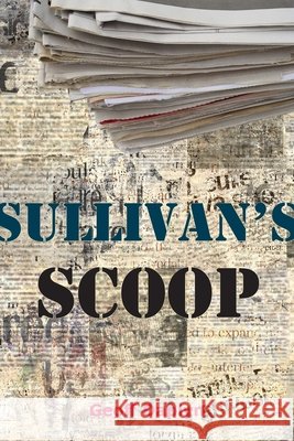 Sullivan's Scoop Geoff Daplyn 9781787920590 Paragon Publishing - książka