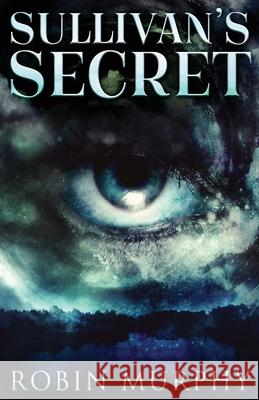 Sullivan's Secret Robin Murphy 9784867473719 Next Chapter - książka