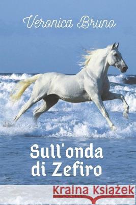 Sull'onda di Zefiro Veronica Bruno 9798842299379 Independently Published - książka