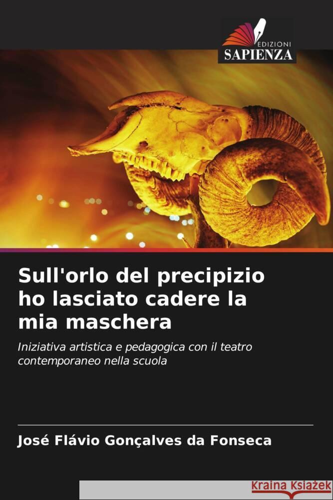 Sull'orlo del precipizio ho lasciato cadere la mia maschera Gonçalves da Fonseca, José Flávio 9786209145025 Edizioni Sapienza - książka